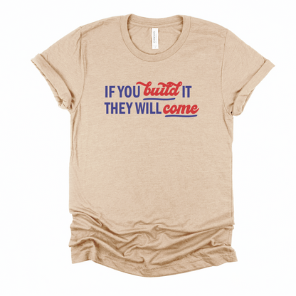 If You Build It They Will Come - Field of Dreams - Baseball Shirt