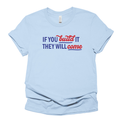 If You Build It They Will Come - Field of Dreams - Baseball Shirt