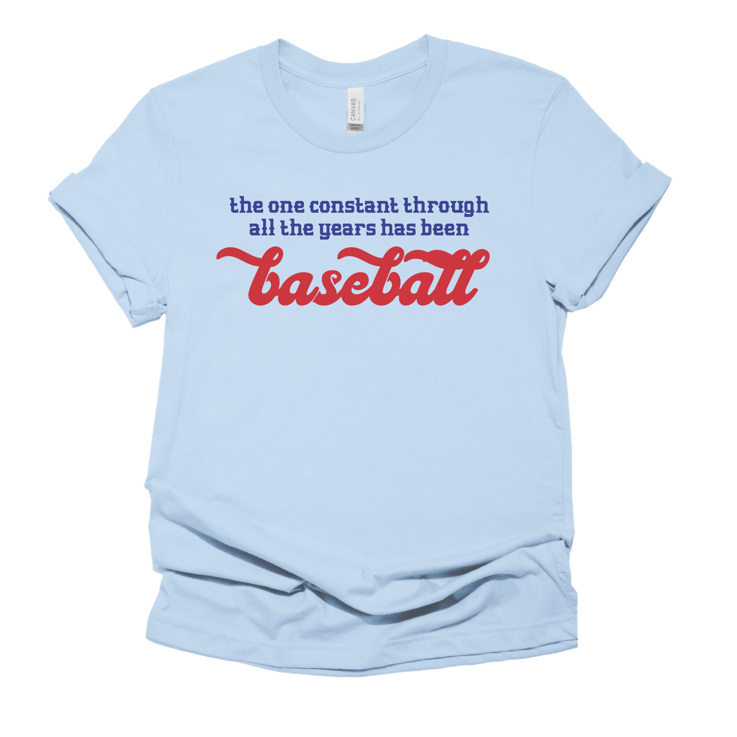 The One Constant is Baseball - Field of Dreams - Baseball Shirt