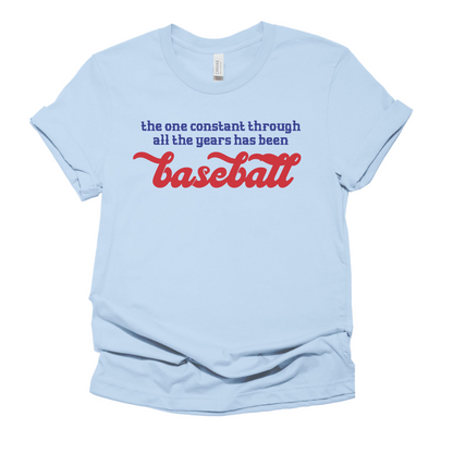 The One Constant is Baseball - Field of Dreams - Baseball Shirt