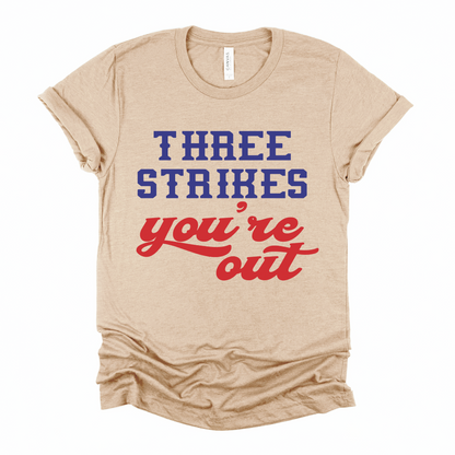 Three Strikes You're Out - Baseball Shirt