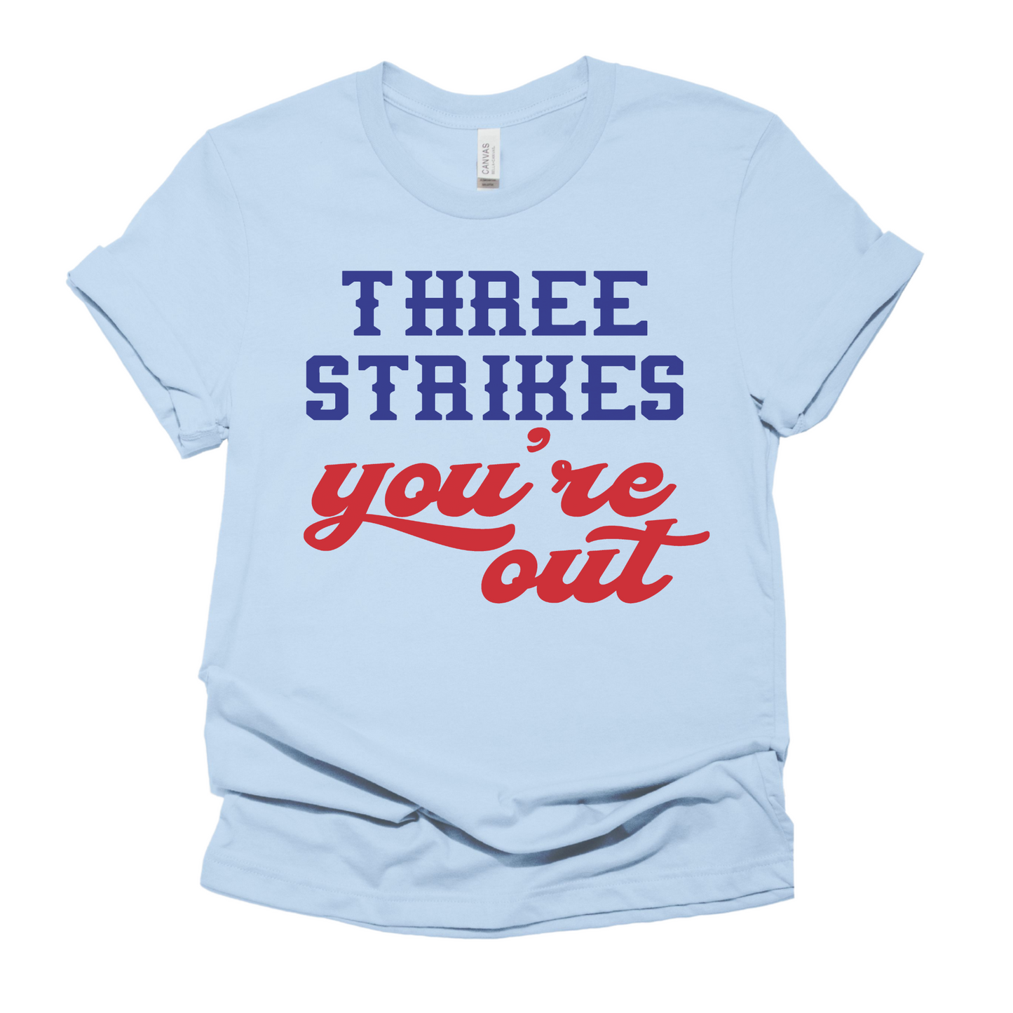 Three Strikes You're Out - Baseball Shirt