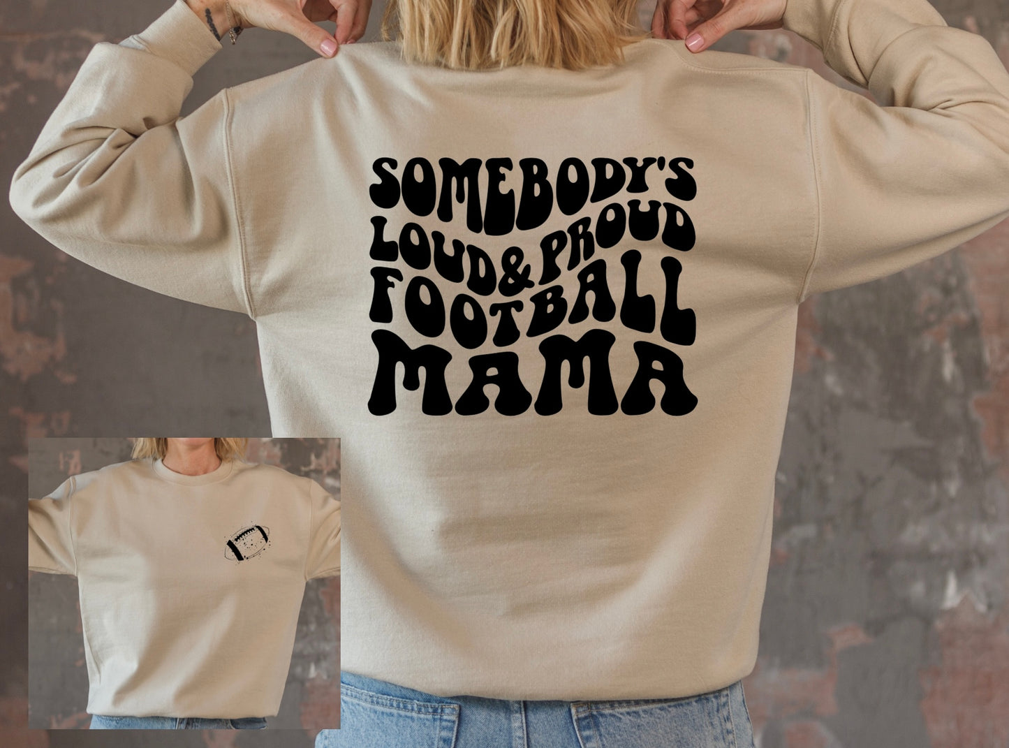 Loud and Proud Football Mom Crewneck