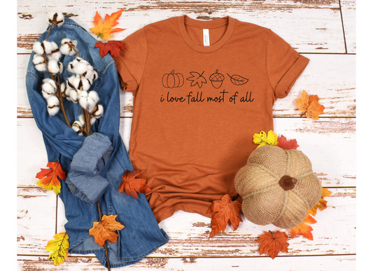 Love Fall Most of All - Fall Tee