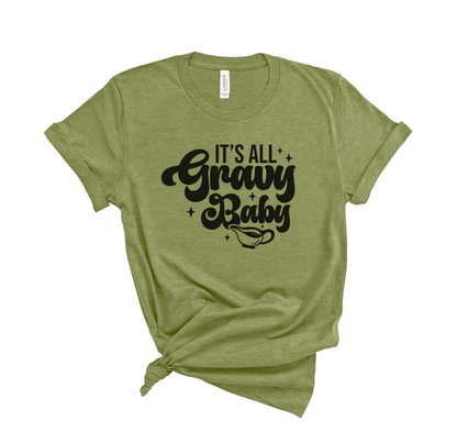 It's all Gravy Baby - Thanksgiving Tee