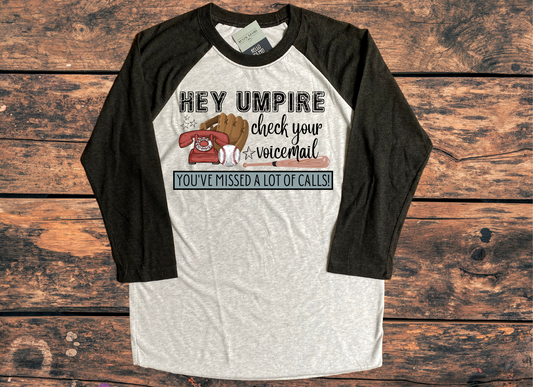 Hey Umpire 3/4 Sleeve Raglan Shirt