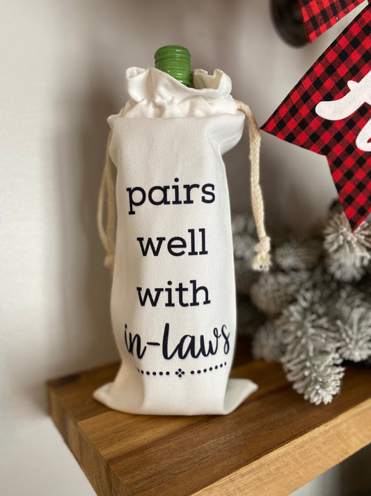 SALE - Pairs Well with In-Laws - Reusable Wine Bag